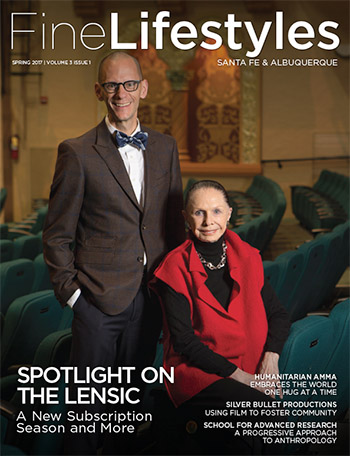 Fine Lifestyles Magazine Santa Fe, Spring 2017 issue
